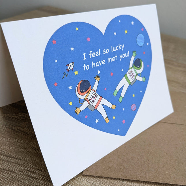 "I feel so lucky to have met you" Greeting Card