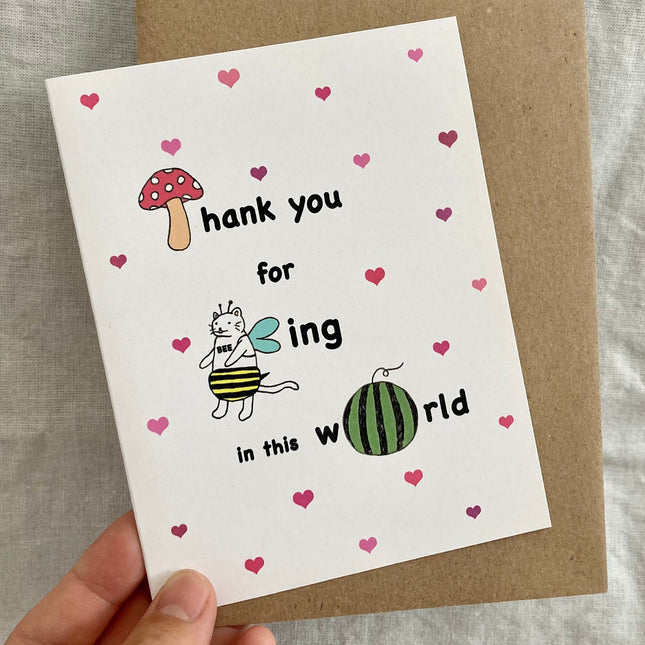 "Thank you for being in this world" Card